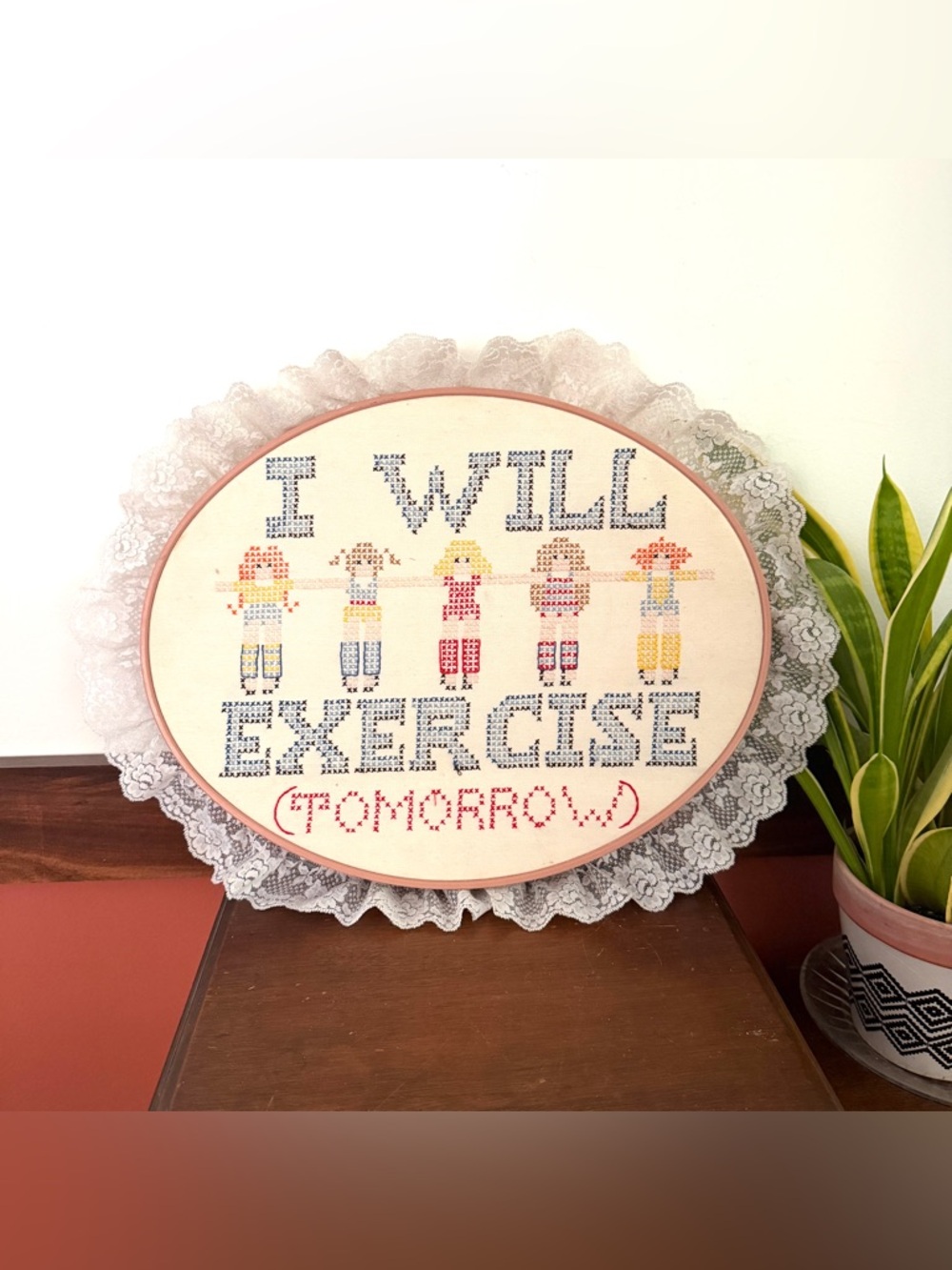 Vintage I Will Exercise (Tomorrow) Cross Stitch Embroidered Lace Art Cottage